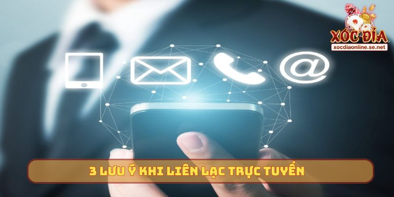 3 lưu ý khi liên lạc trực tuyến