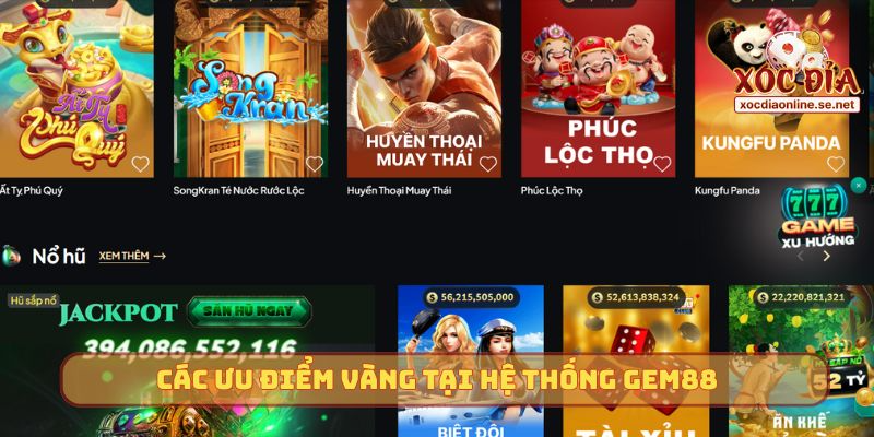Các ưu điểm vàng tại hệ thống GEM88