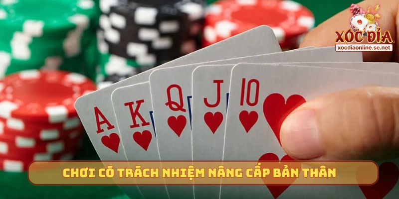 Chơi có trách nhiệm nâng cấp bản thân