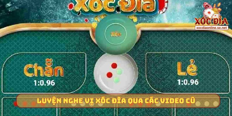 Luyện nghe vị Xóc Đĩa qua các video cũ