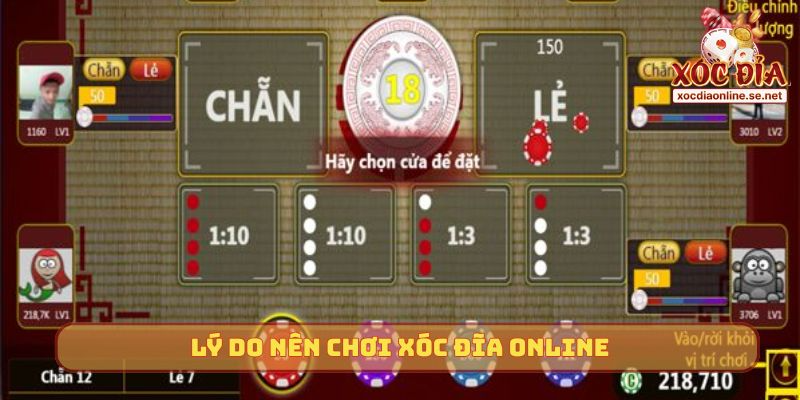 Lý do nên chơi Xóc Đĩa Online