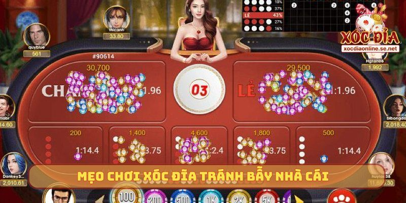 Mẹo chơi Xóc Đĩa tránh bẫy nhà cái