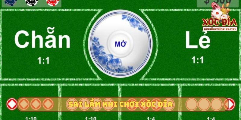 sai lam khi choi xoc dia bia