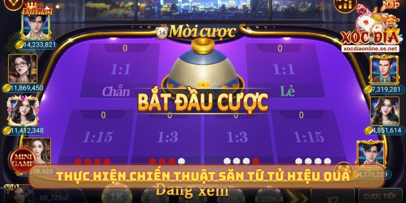 Thực hiện chiến thuật săn tứ tử hiệu quả