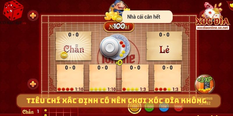 Tiêu chí xác định có nên chơi Xóc Đĩa Online không